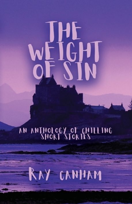 The Weight of Sin | Canham, Ray - 교보문고