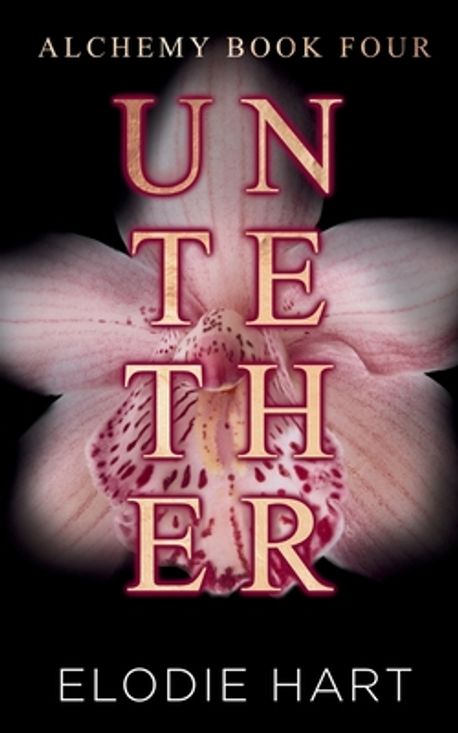 Untether | Hart, Elodie - 교보문고