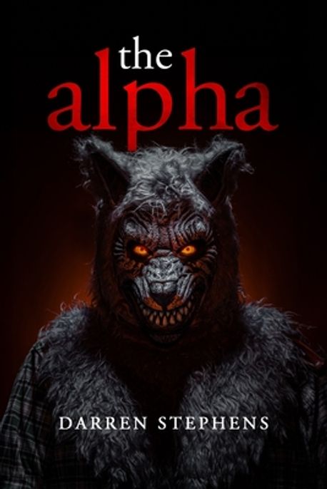 The alpha | Stephens, Darren - 교보문고