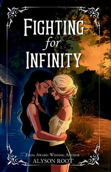 Fighting for Infinity | Root, Alyson - 교보문고