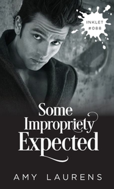 Impropriety Some Impropriety Expected | Laurens, Amy - 교보문고
