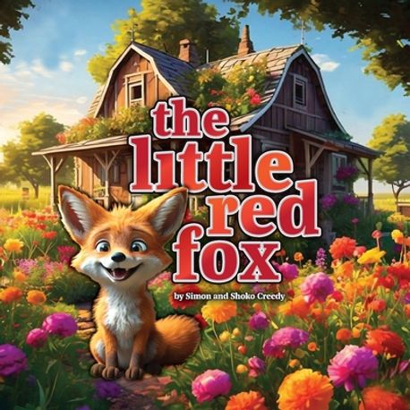 The Little Red Fox | Creedy, Simon L. - 교보문고