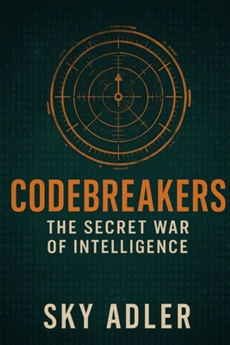 Codebreakers Wisdom Codebreakers | Adler, Sky - 교보문고