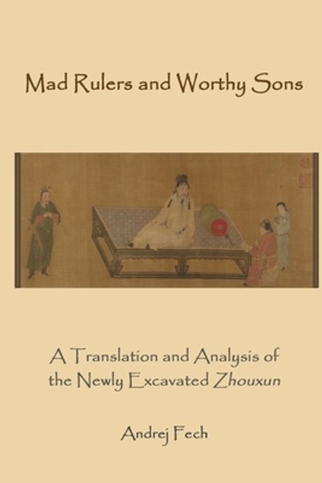 Mad Rulers and Worthy Sons | Fech, Andrej - 교보문고