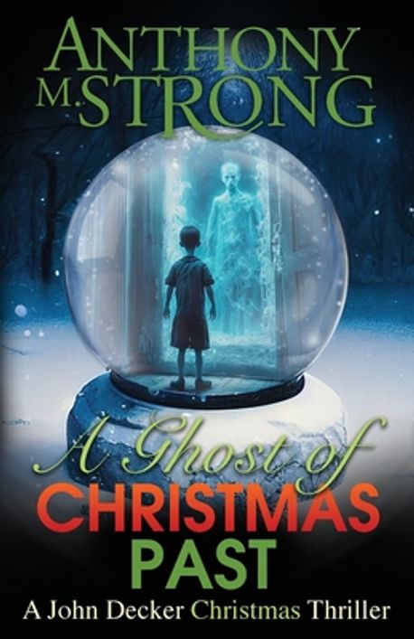 A Ghost of Christmas Past | Strong, Anthony M. - 교보문고