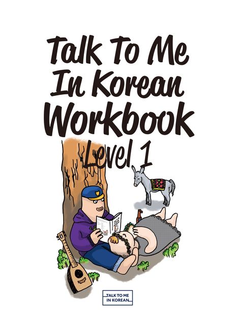 Talk To Me In Korean Level 1 Talk To Me In Korean Workbook Level 1 | Talk To Me In Korean - 교보문고