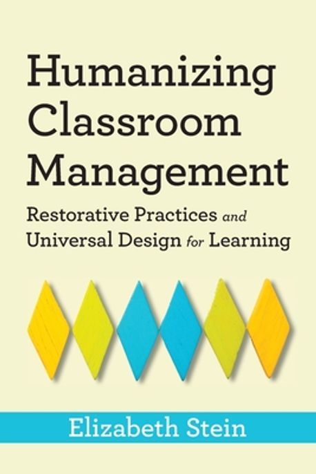 Humanizing Classroom Management | Stein, Elizabeth - 교보문고