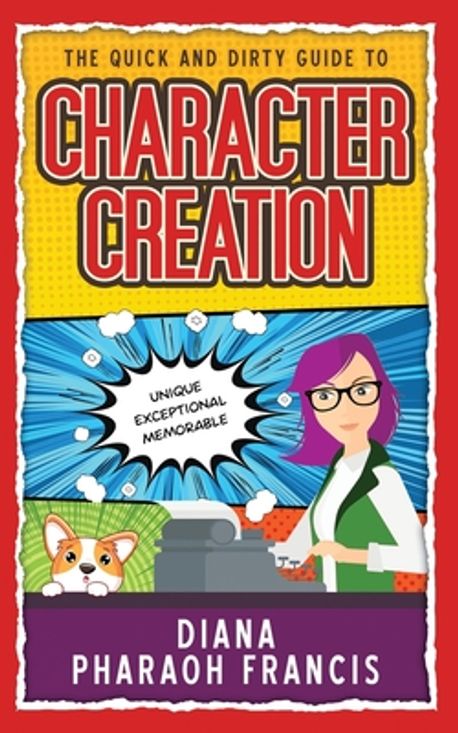 The Quick and Dirty Guide to Character Creation | Francis, Diana ...