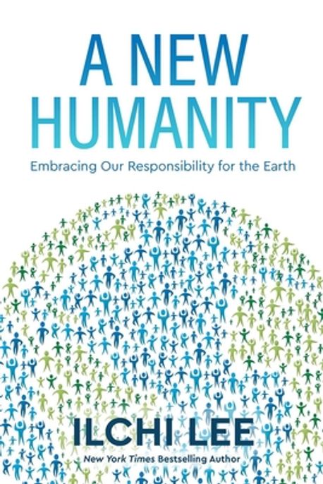 A New Humanity | Lee, Ilchi - 교보문고