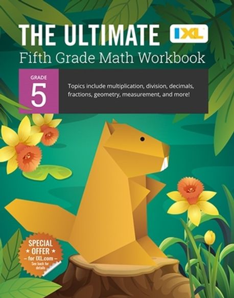 The Ultimate Grade 5 Math Workbook | IXL Learning - 교보문고