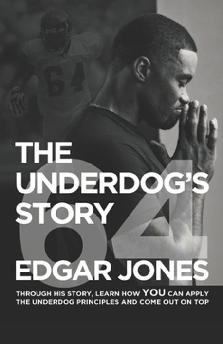 #64 The Underdog's Story | Jones, Edgar - 교보문고