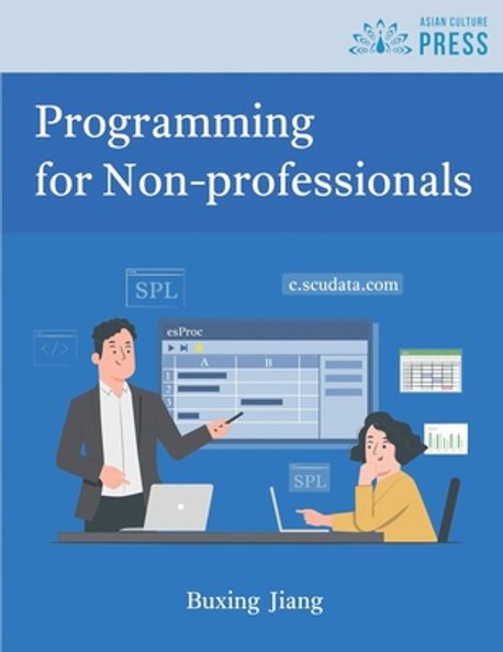 Programming for Non-professionals | Jiang, Buxing - 교보문고