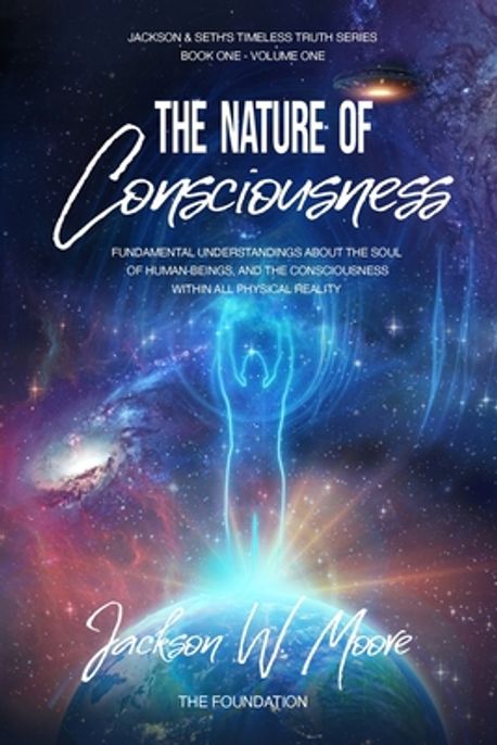The Nature Of Consciousness | Moore, Jackson W. - 교보문고