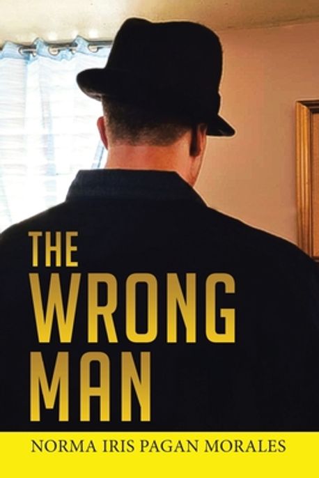 The Wrong Man | Pagan Morales, Norma Iris - 교보문고