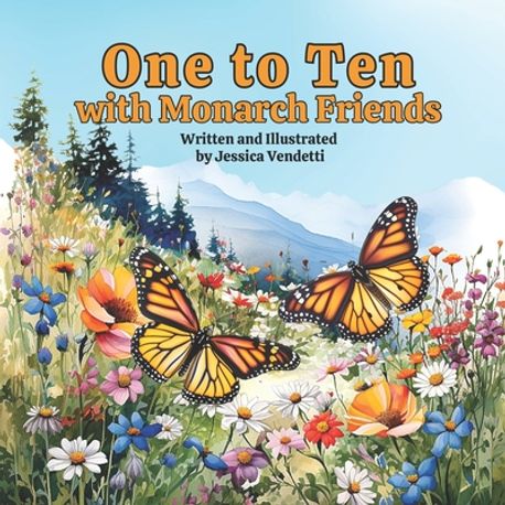 One to Ten with Monarch Friends | Vendetti, Jessica - 교보문고