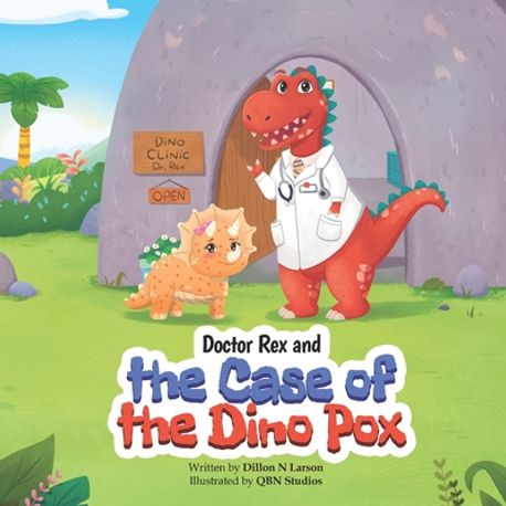 Doctor Rex Doctor Rex and the Case of the Dino Pox | Studios, Qbn - 교보문고