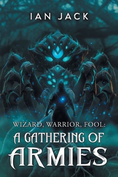 Wizard, Warrior, Fool | Ian Jack - 교보문고