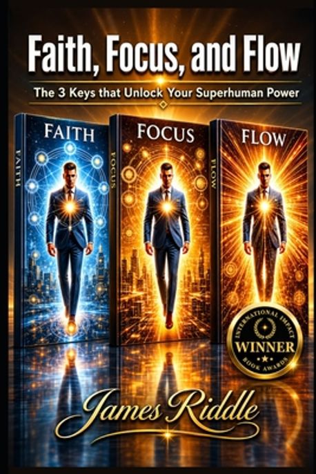 Jamie Riddle Faith Faith, Focus, and Flow | Riddle, James - 교보문고