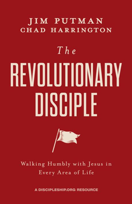The Revolutionary Disciple | Putman, Jim - 교보문고