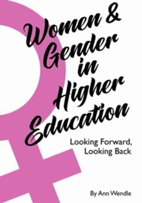 Women and Gender in Higher Education | Wendle, Ann - 교보문고