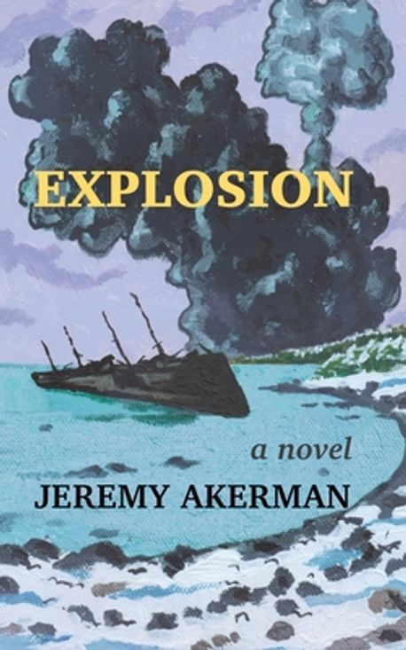 Explosion | Akerman, Jeremy - 교보문고
