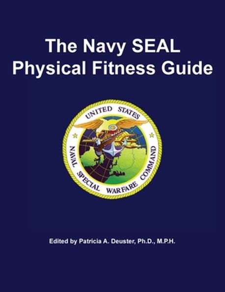 The Navy SEAL Physical Fitness Guide | U S Naval Special Warfare ...