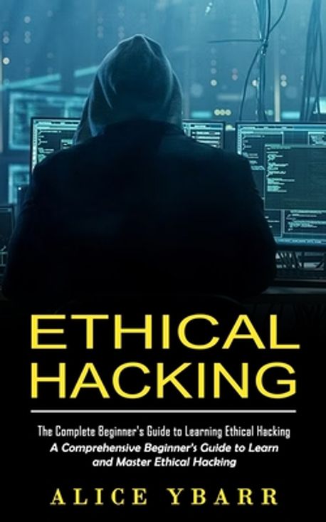 Ethical Hacking | Ybarr, Alice - 교보문고