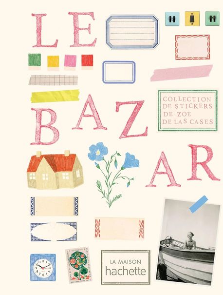 Le bazar: 1000 stickers magnifiques