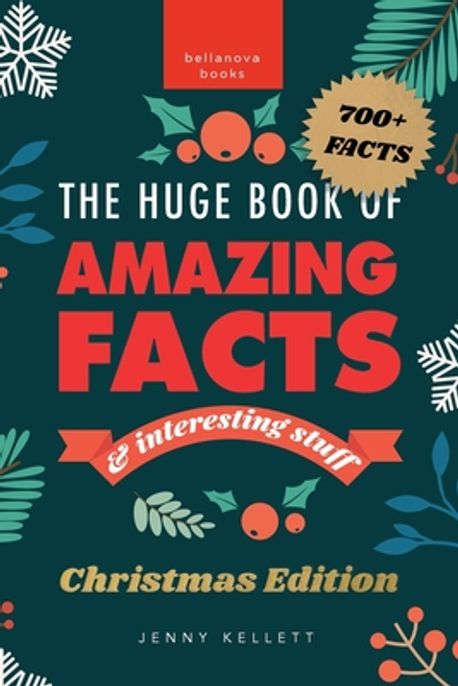 The Huge Book of Amazing Facts and Interesting Stuff Christmas Edition ...
