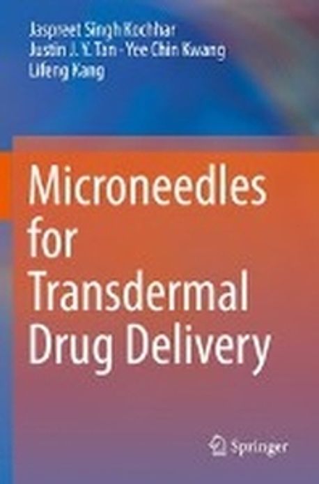 Microneedles for Transdermal Drug Delivery | Kochhar, Jaspreet Singh - 교보문고