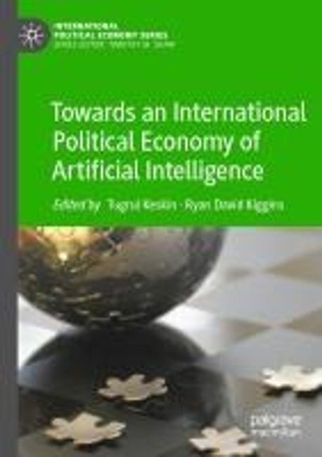 Towards an International Political Economy of Artificial Intelligence ...