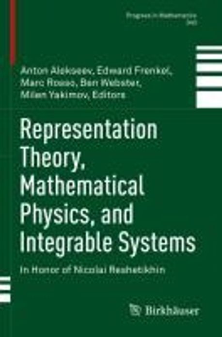 Representation Theory, Mathematical Physics, and Integrable Systems ...