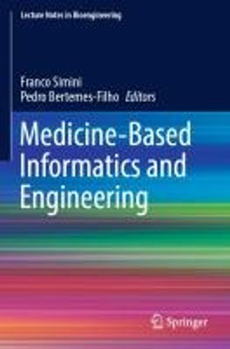 Medicine-Based Informatics and Engineering | Simini, Franco - 교보문고