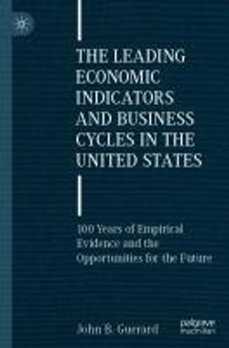 The Leading Economic Indicators and Business Cycles in the United ...