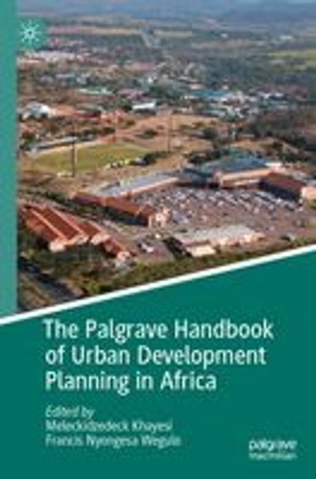 The Palgrave Handbook of Urban Development Planning in Africa | Wegulo ...