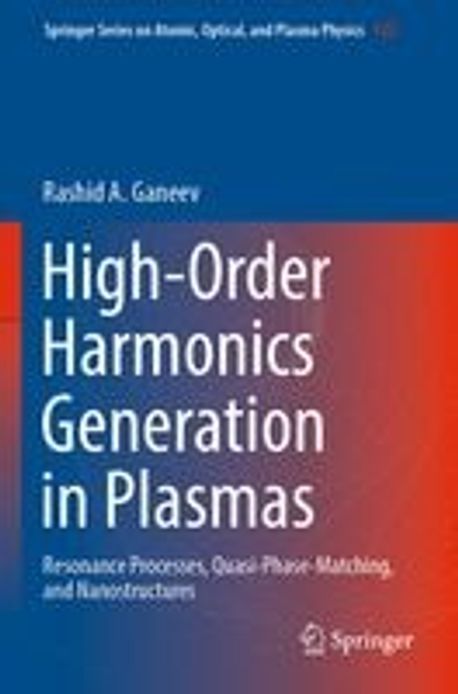 High-Order Harmonics Generation in Plasmas | Ganeev, Rashid A. - 교보문고