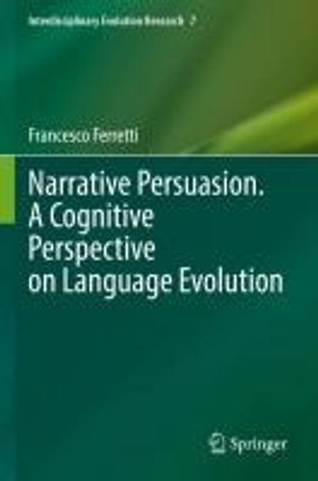 Narrative Persuasion. a Cognitive Perspective on Language Evolution ...
