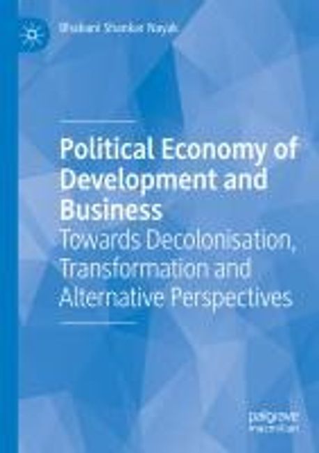 Political Economy of Development and Business | Nayak, Bhabani Shankar ...