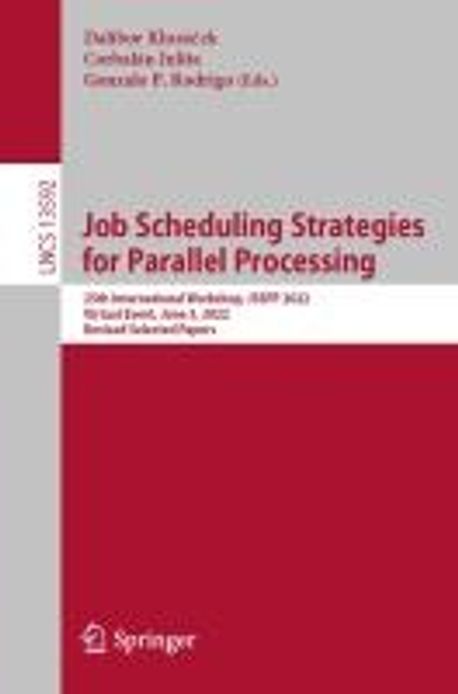 Job Scheduling Strategies for Parallel Processing | Klusa?ek, Dalibor ...