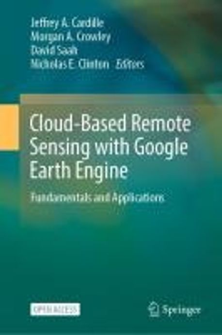 Cloud-Based Remote Sensing with Google Earth Engine | Saah, David - 교보문고