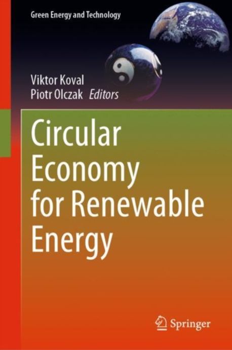 Circular Economy for Renewable Energy | Olczak, Piotr - 교보문고