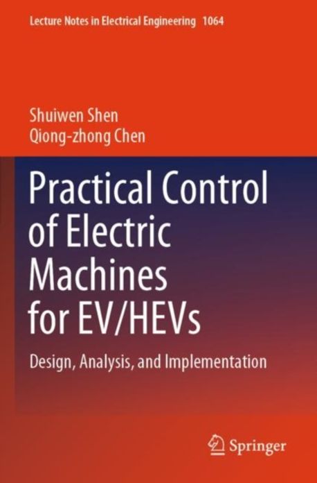 Practical Control of Electric Machines for Ev/Hevs | Chen, Qiong-Zhong ...
