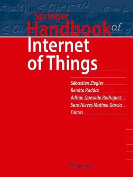 Springer Handbook of Internet of Things | Ziegler, Sebastien - 교보문고