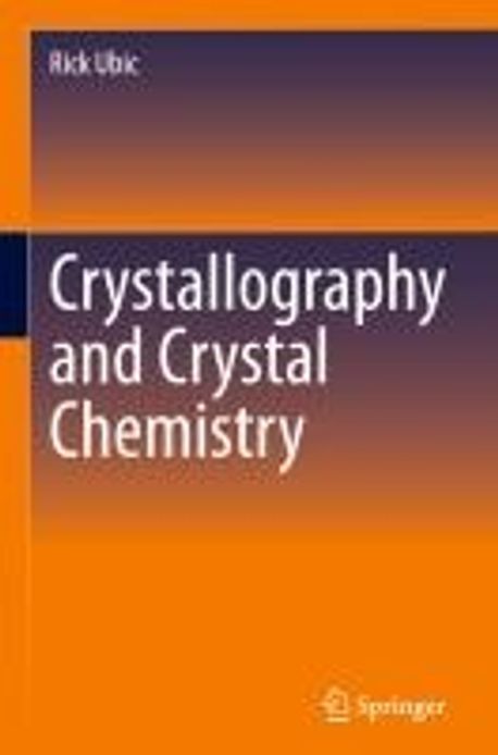 Crystallography and Crystal Chemistry | Ubic, Rick - 교보문고