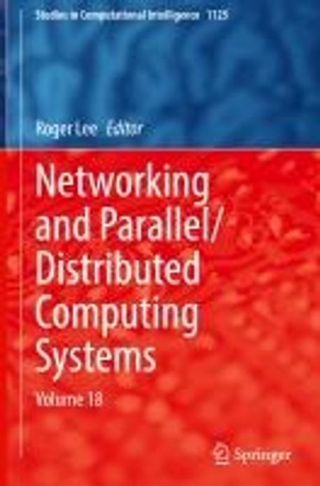 Networking and Parallel/Distributed Computing Systems | Lee, Roger - 교보문고