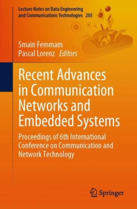 Recent Advances in Communication Networks and Embedded Systems | Lorenz ...