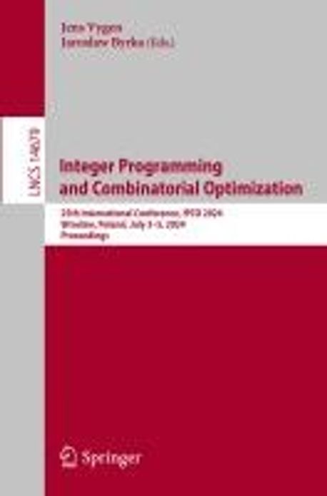 Integer Programming and Combinatorial Optimization | Vygen, Jens - 교보문고
