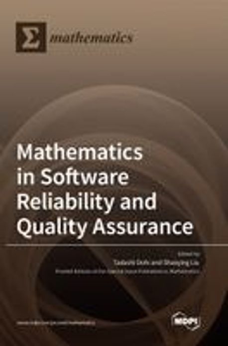 Quality Math Mathematics in Software Reliability and Quality Assurance | Dohi ...