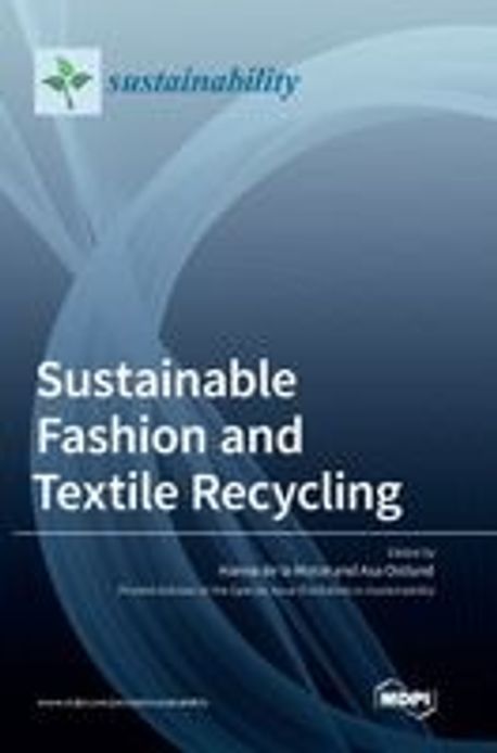 Sustainable Fashion and Textile Recycling | Ostlund, Asa - 교보문고