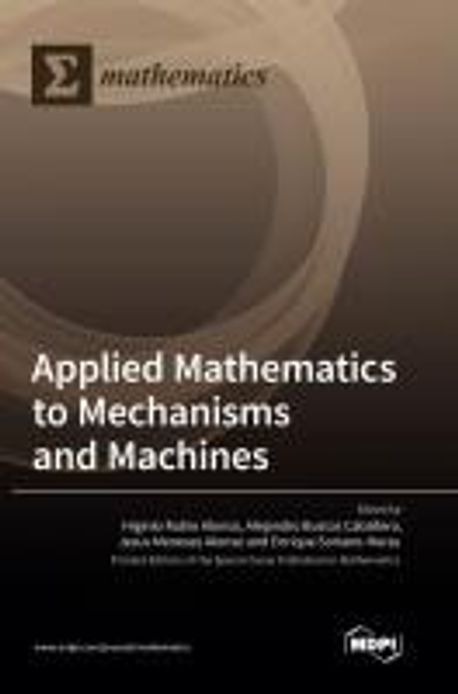 Applied Mathematics to Mechanisms and Machines | Alonso, Higinio Rubio ...